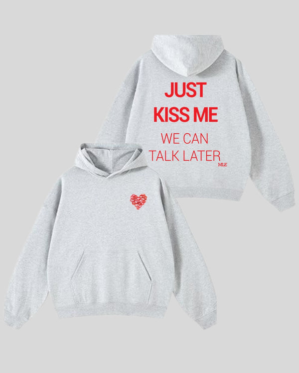 just kiss me hoodie